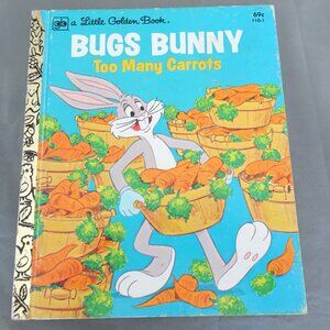 Bugs Bunny Too Many Carrots (Little Golden Book 1979) Vintage 110-1.